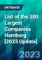 List of the 300 Largest Companies Hamburg [2023 Update] - Product Image